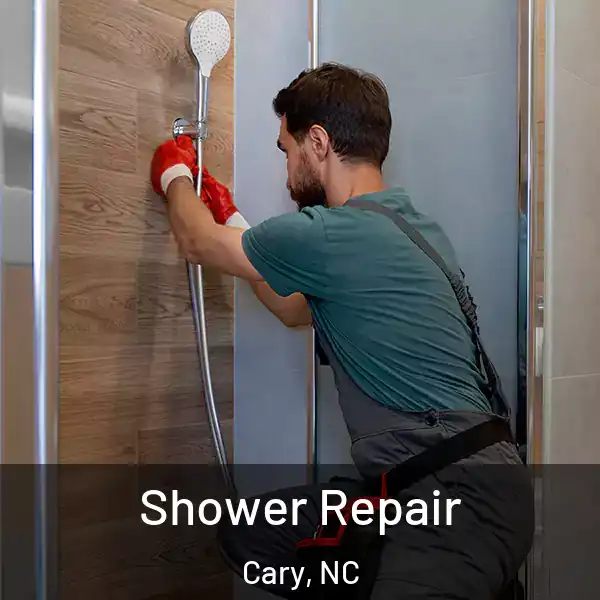  Shower Repair Cary, NC
