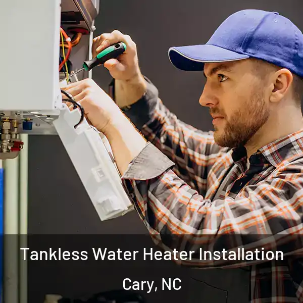  Tankless Water Heater Installation Cary, NC